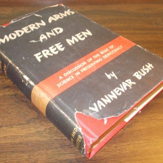 Modern Arms And Free Men Role of Science in Democracy by Vannevar Bush 1949
