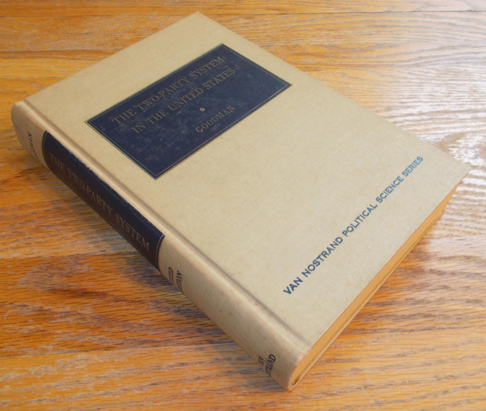The Two-Party System In The United States by William Goodman Hardcover 1965