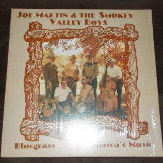 Joe Martin & Smokey Valley Boys Bluegrass America's Music 33 1/3 RPM Vinyl 12" Record