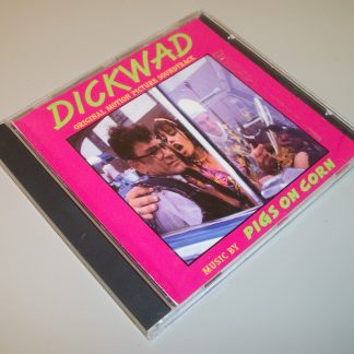 Dickwad Movie Film Soundtrack by Pigs on Corn Pop Rock Indie Music CD 1994