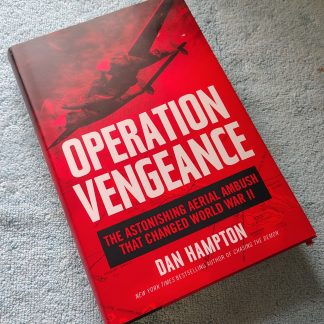 Operation Vengeance by Dan Hampton Hardcover Book w/ dust cover 2020 Yamamoto